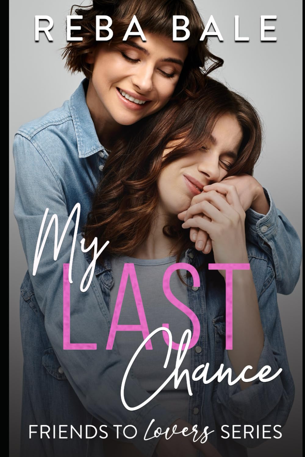 My Last Chance: An Age Gap Lesbian Romance (Friends to Lovers Contemporary Lesbian Romance)