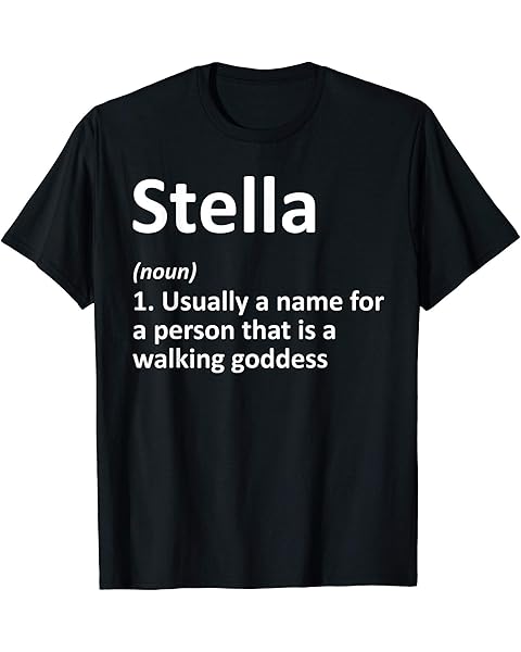 STELLA Definition Personalized Name Funny Birthday Gift Idea T-Shirt