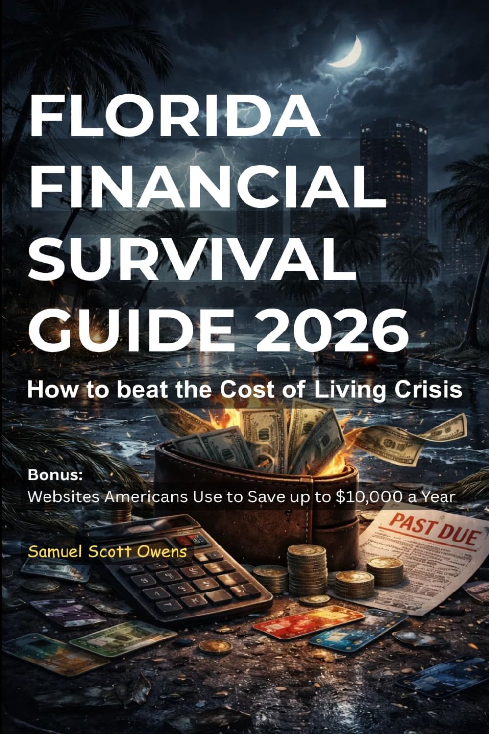 FLORIDA FINANCIAL SURVIVAL GUIDE 2026: How to Beat the Cost of Living Crisis (America Financial (Cost of Living) Survival Guide 2026)