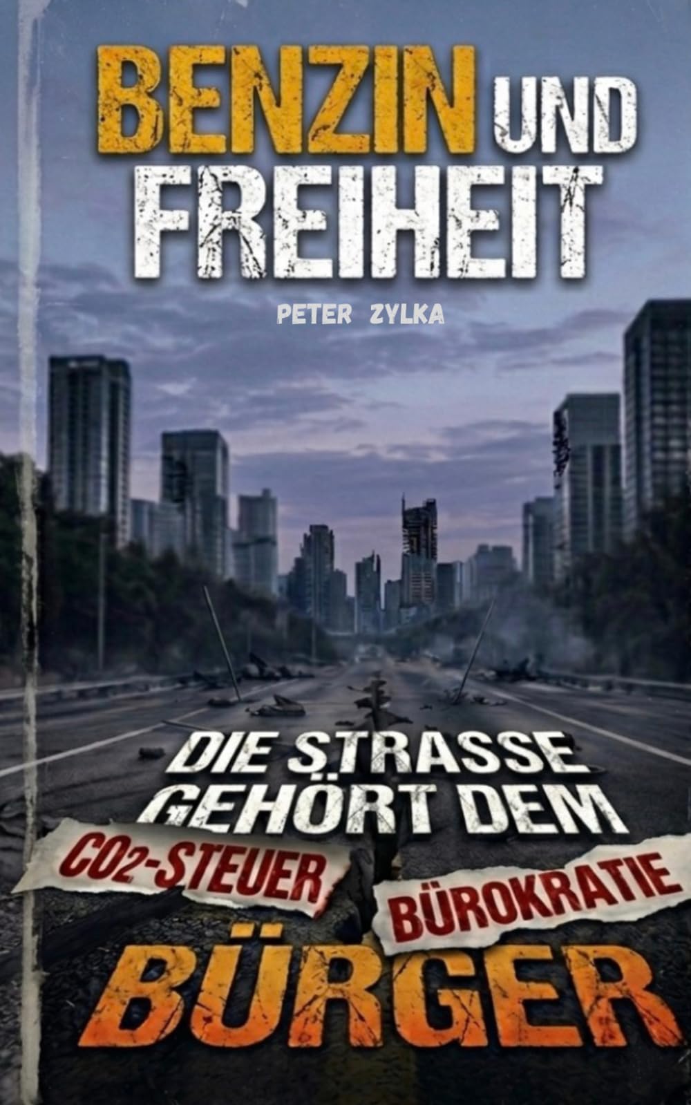 Benzin und Freiheit: Die Straße gehört dem Bürger