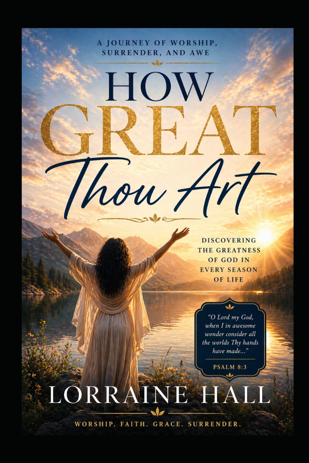 How Great Thou Art: A Journey of Worship, Surrender, And Awe