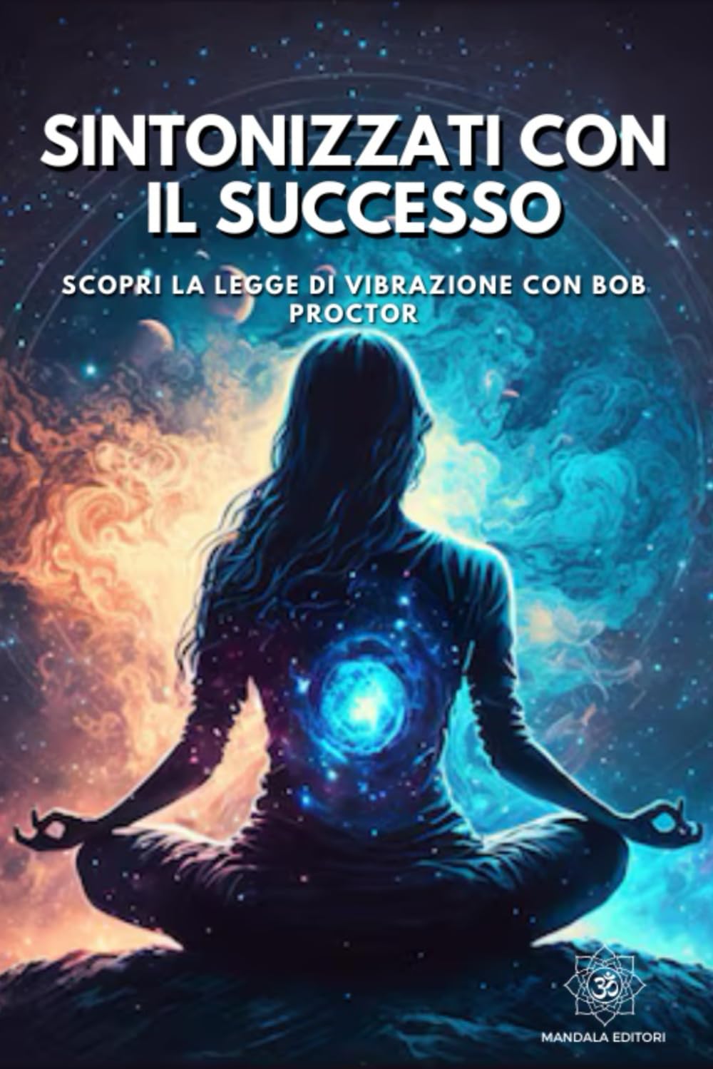 Sintonizzati con il Successo: Scopri la Legge di Vibrazione con Bob Proctor
