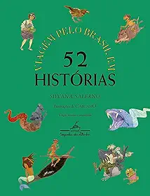 Viagem pelo Brasil em 52 histórias (Nova edição)