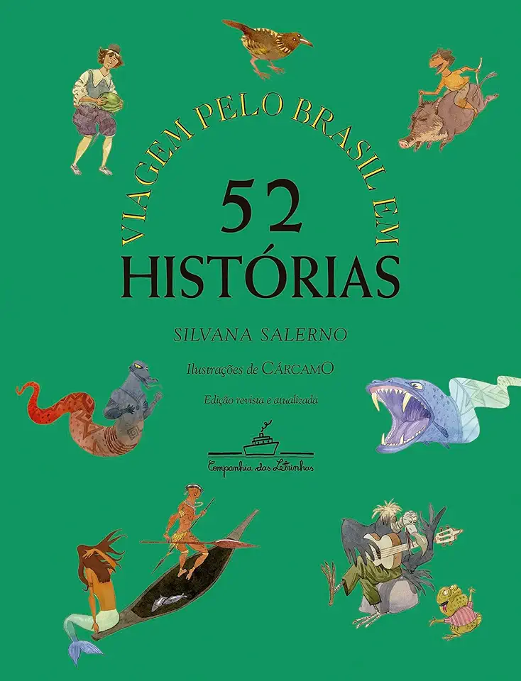 Viagem pelo Brasil em 52 histórias (Nova edição)