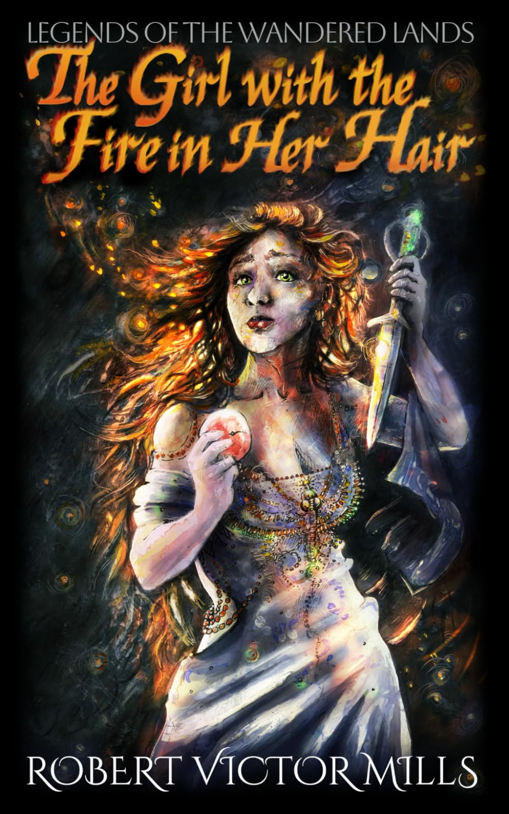 The Girl with the Fire in Her Hair: Legends of the Wandered Lands