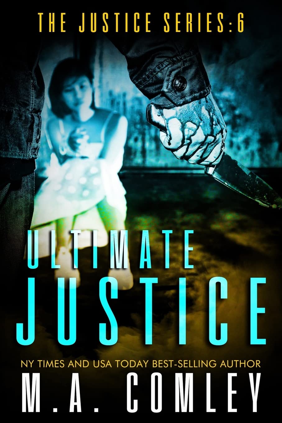 Ultimate Justice: 6 (Justice Series)