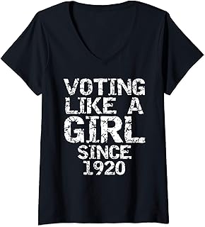 Womens Funny Vote Quote Election Gift Voting Like a Girl Since 1920 V-Neck T-Shirt
