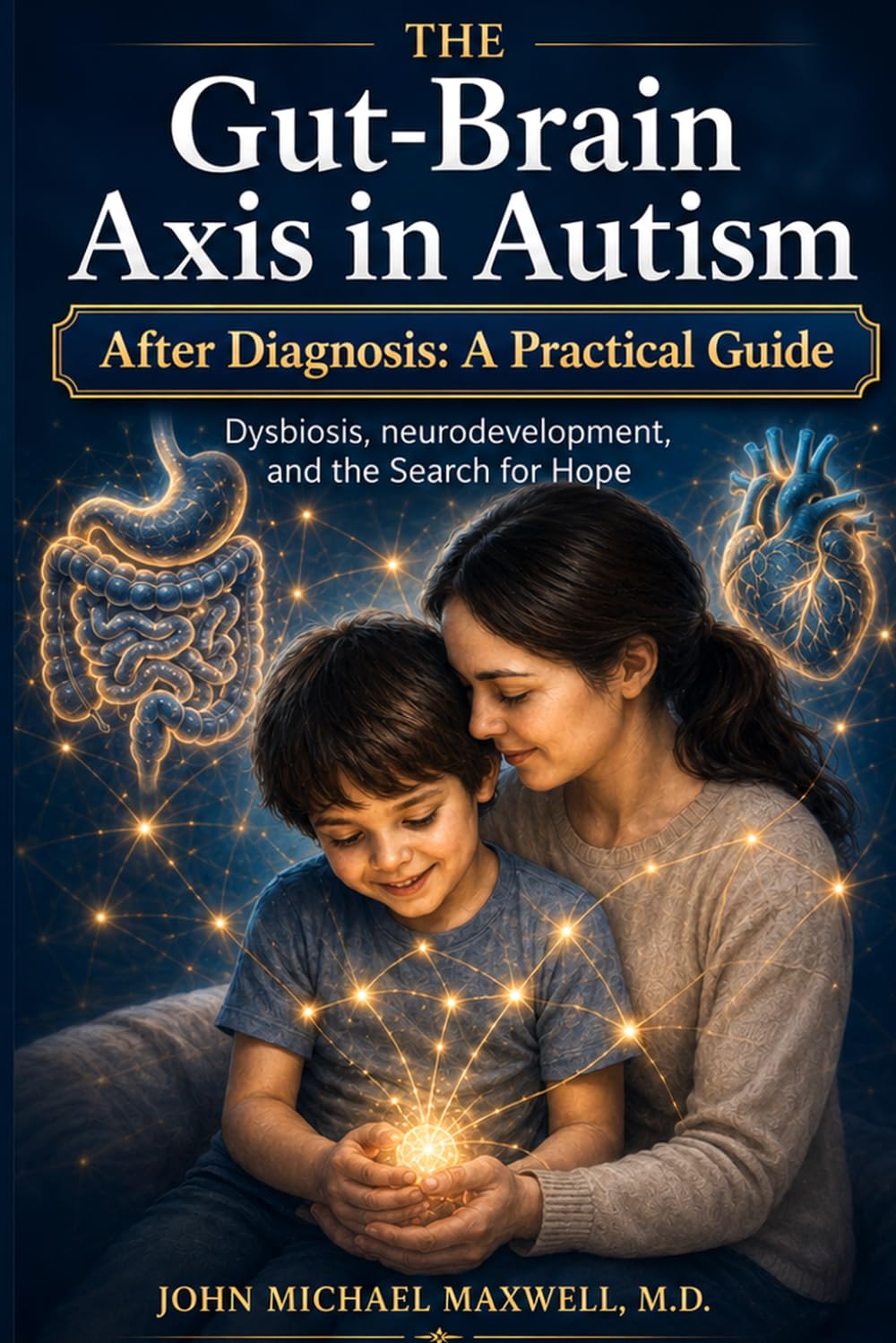 Autism: Evidence, Practical Tools, and Hope for Families After Diagnosis
