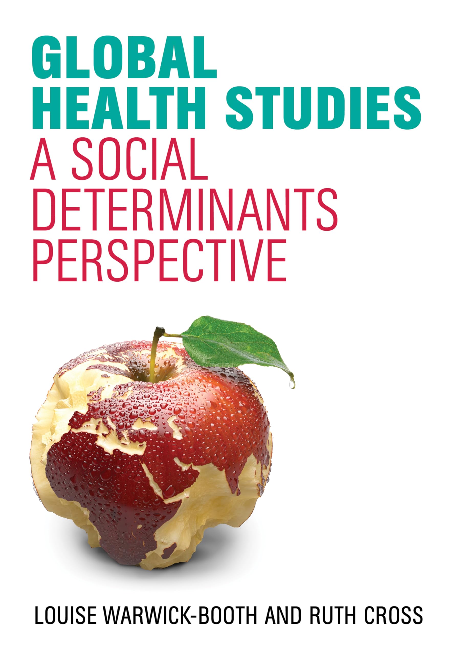 Global Health Studies: A Social Determinants Pe. Warwick-Booth, Cr PB**