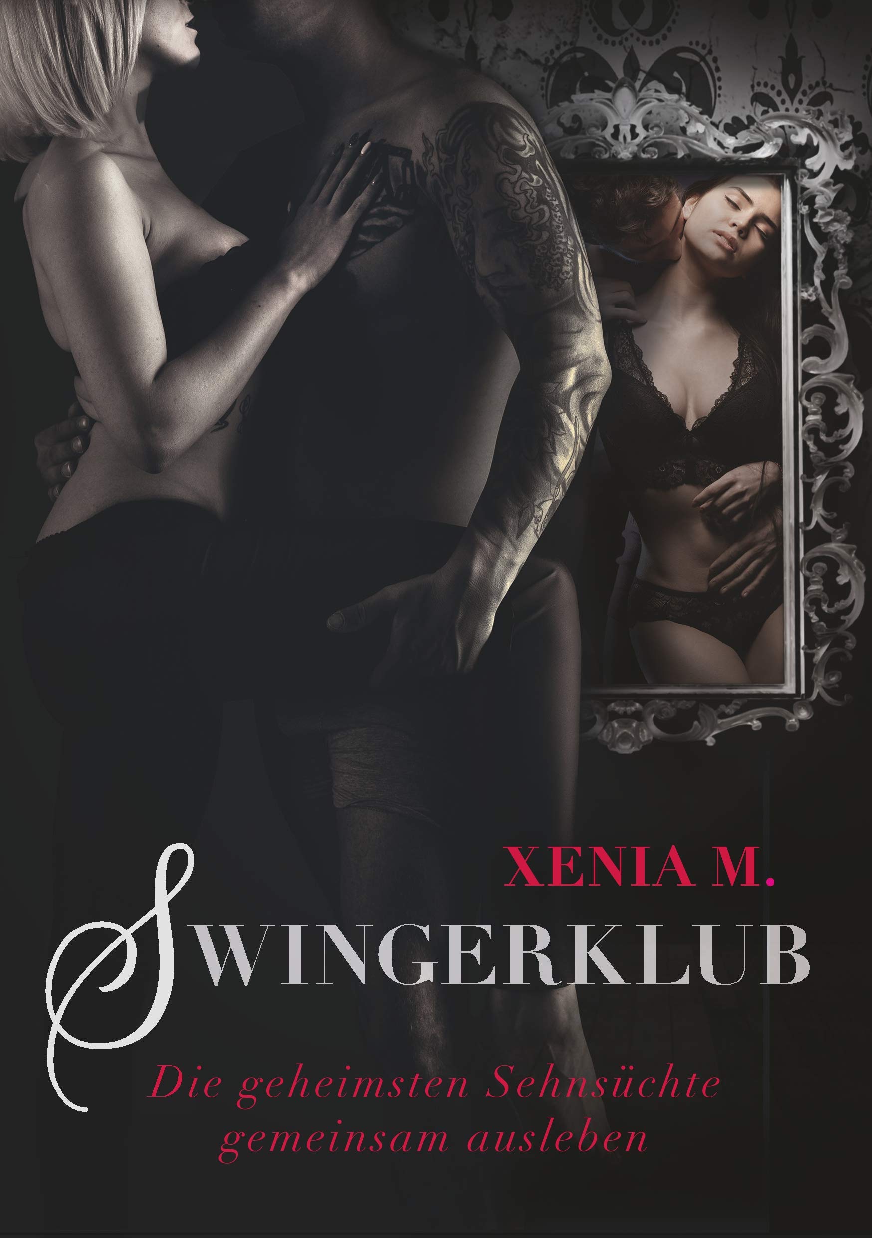 Swingerklub: Die geheimsten Sehnsüchte gemeinsam ausleben
