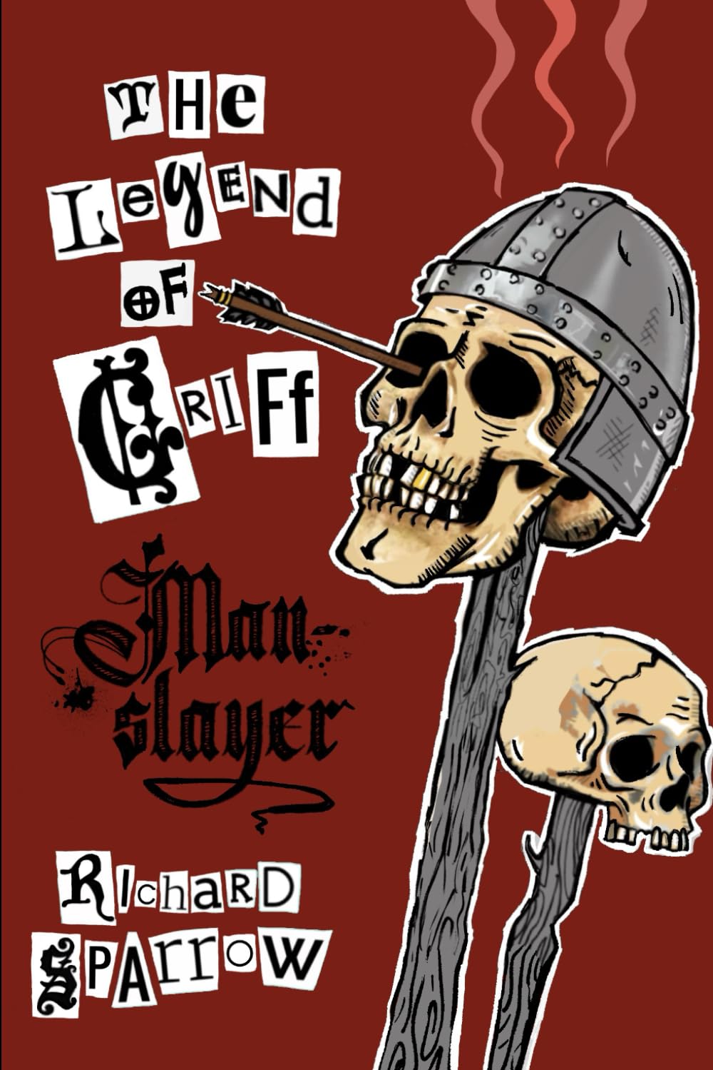 The Legend of Griff: Manslayer (The Legend of Griff Trilogy)