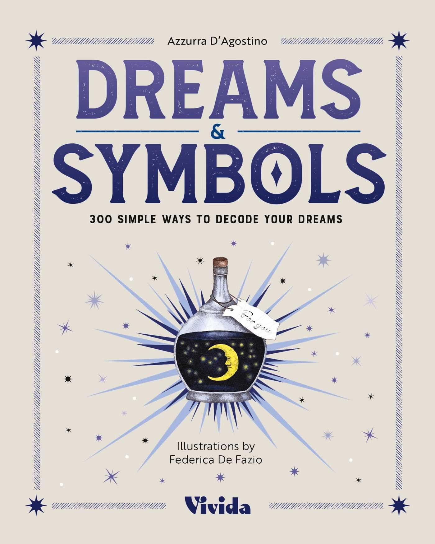 Dreams & Symbols: 300 Symbols for Understanding Your Dreams (VIVIDA): 300 Simple Ways to Decode Your Dreams
