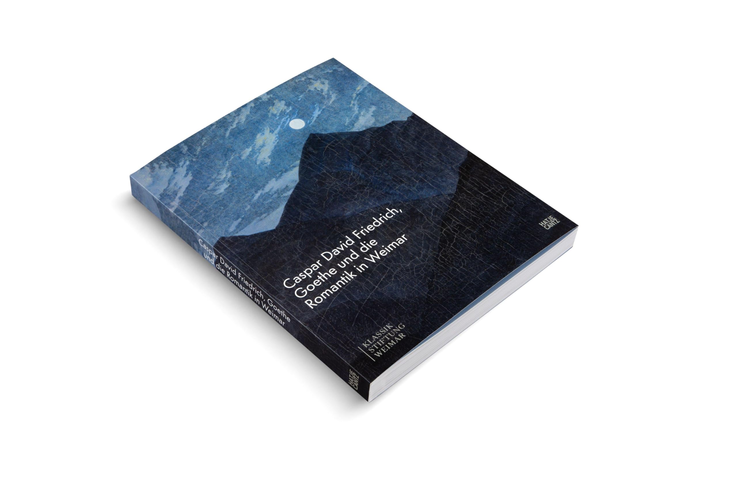 Caspar David Friedrich Goethe Und Die Romantik In Weimar /allemand: Katalog zur Ausstellung im Schiller-Museum Weimar; Kunstgeschichte; Kunst der Weimarer Klassik