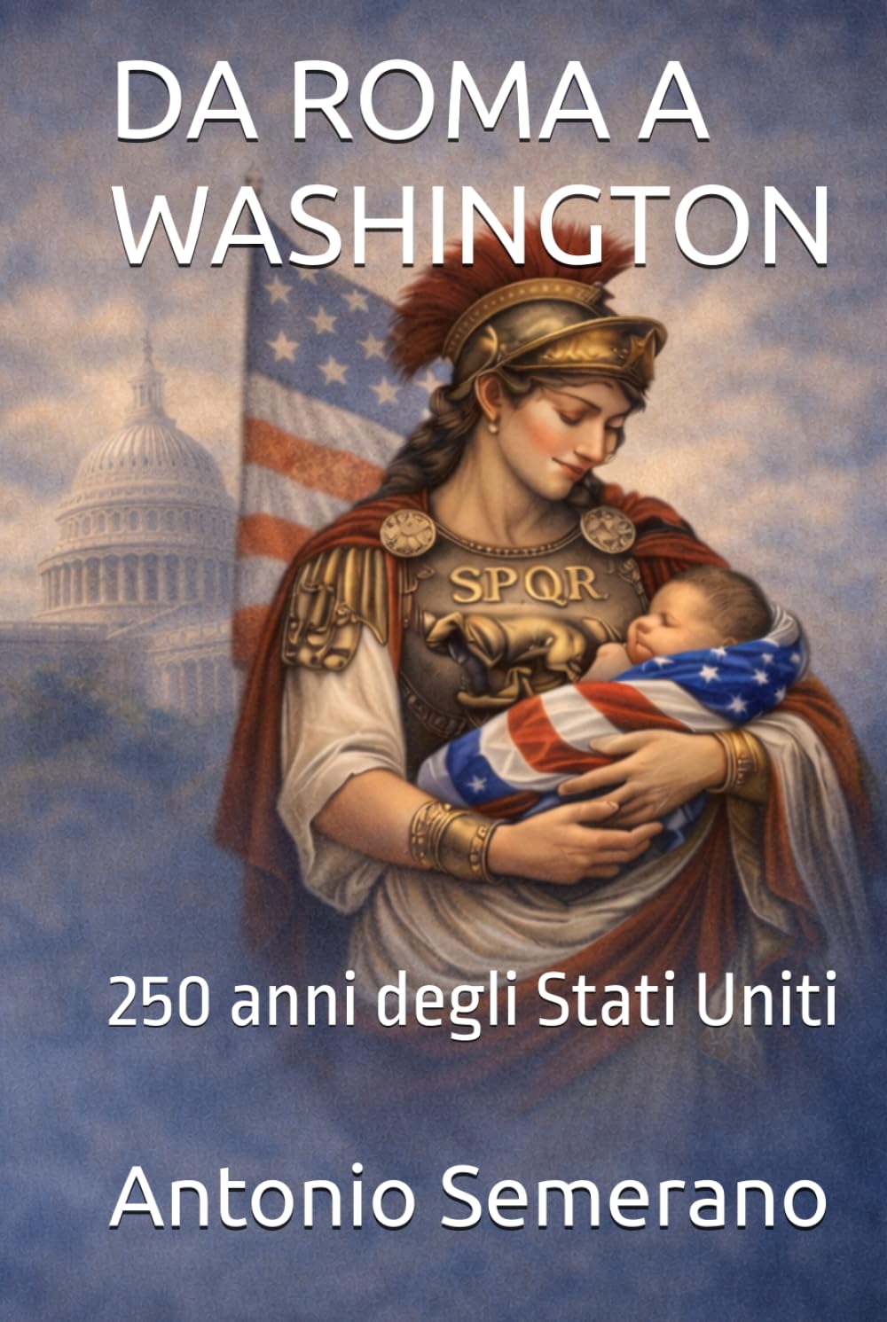 Da Roma a Washington: 250 anni degli Stati Uniti