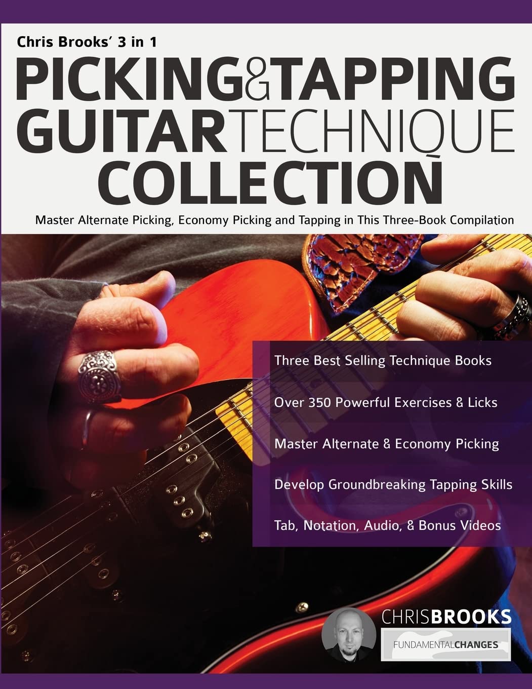 Chris Brooks’ 3 in 1 Picking & Tapping Guitar Technique Collection: Master Alternate Picking, Economy Picking and Tapping in This Three-Book Compilation