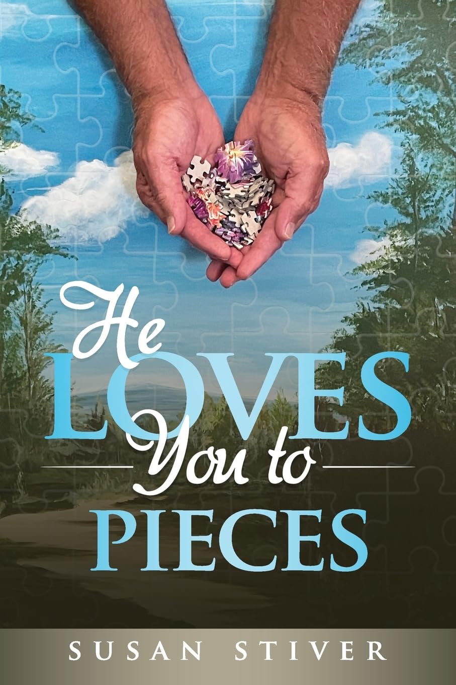 He Loves You to Pieces: Encouragement and Poetry