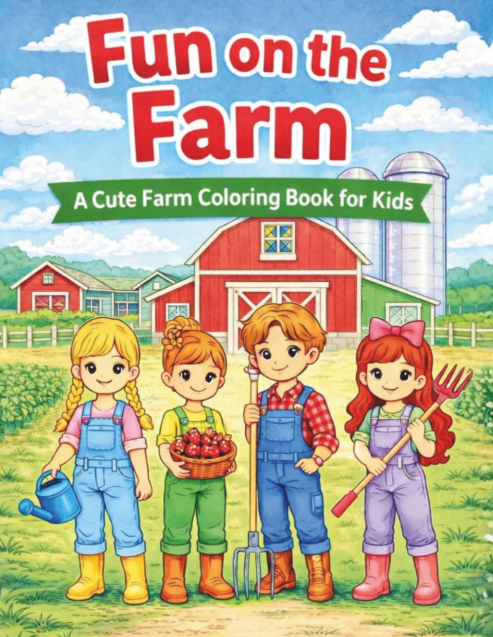 Fun on the Farm: A Cute Farm Coloring Book for Kids