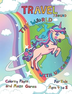 Travel Around The World With Unicorn: Discover Famous Countries in the world! - The Activity Book With Coloring Pages And Maze Gazmes - Perfect for Kids Ages 4 to 8