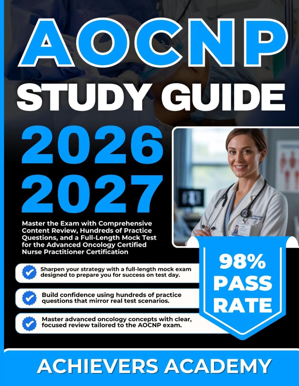 AOCNP STUDY GUIDE 2026-2027: Master the Exam with Comprehensive Content Review, Hundreds of Practice Questions, and a Full-Length Mock Test for the ... Certified Nurse Practitioner Certification