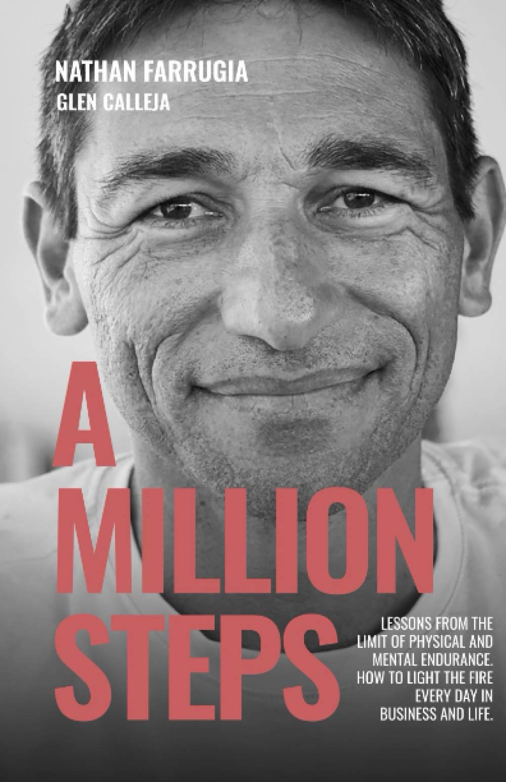 A Million Steps: Lessons from the limit of physical and mental endurance.