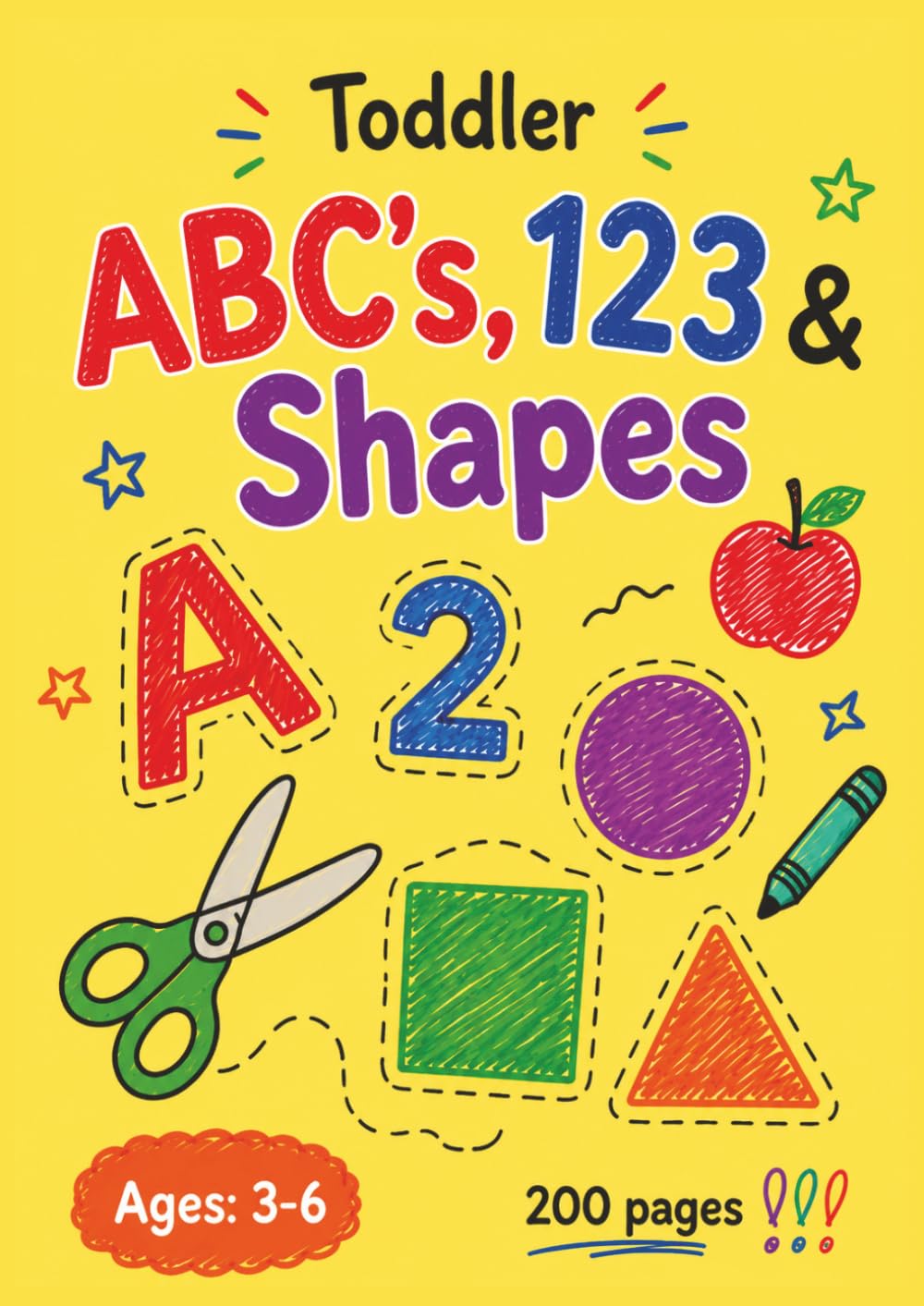 Toddler ABCs, 123s & Shapes: A 200-Page Activity Book for Little Learners