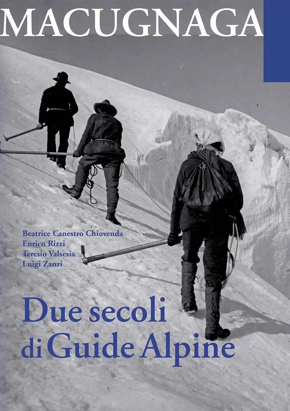Macugnana. Due Secoli Di Guide Alpine - 4