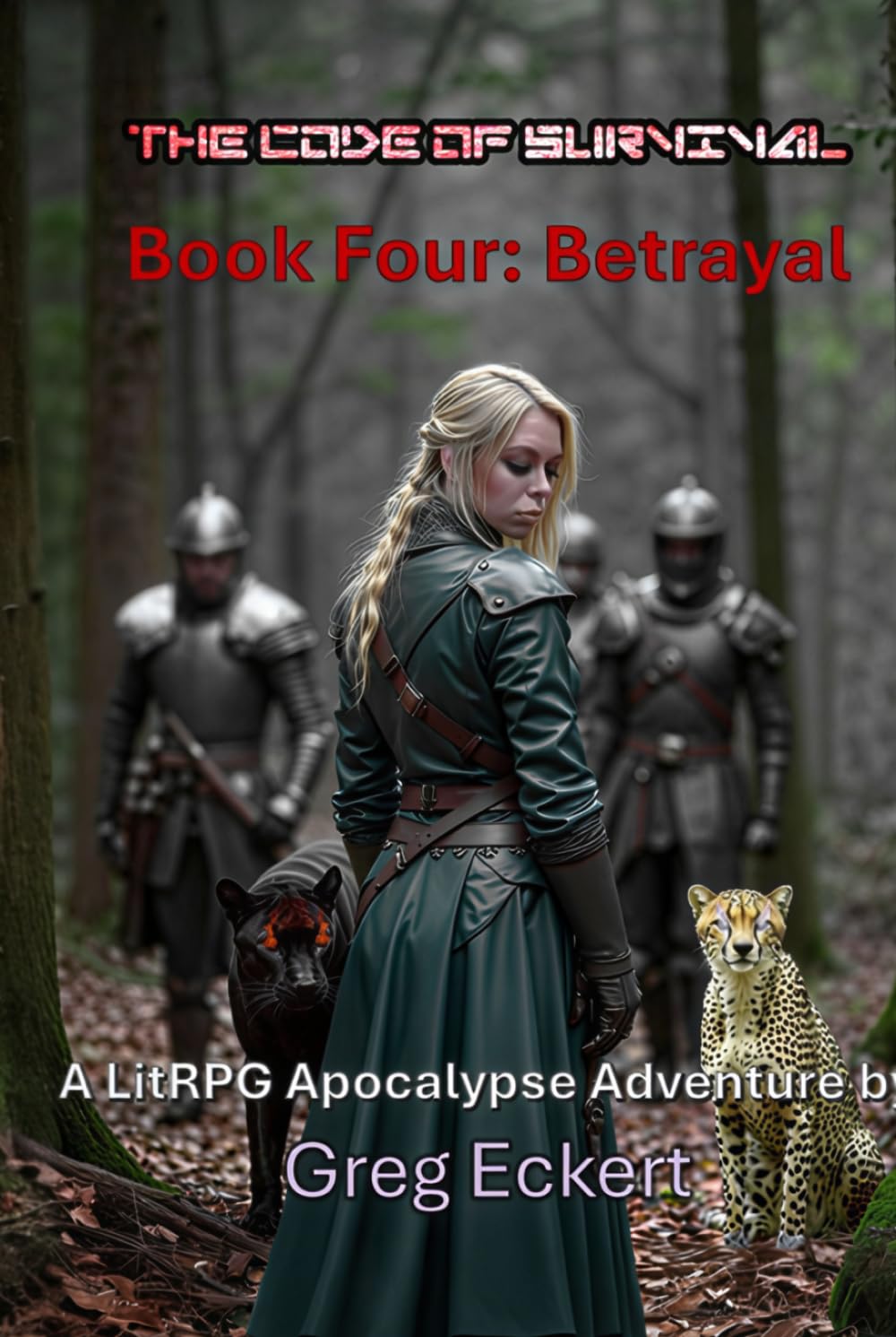 The Code of Survival: Book Four: Betrayal (The Code of Survival - A LitRPG Apocalypse Adventure)