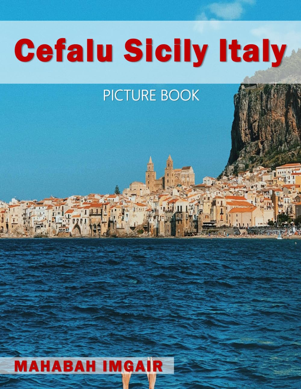 Cefalu Sicily Italy: A Stunning Coffee Table Photo Book for Travel and Tourism Enthusiasts