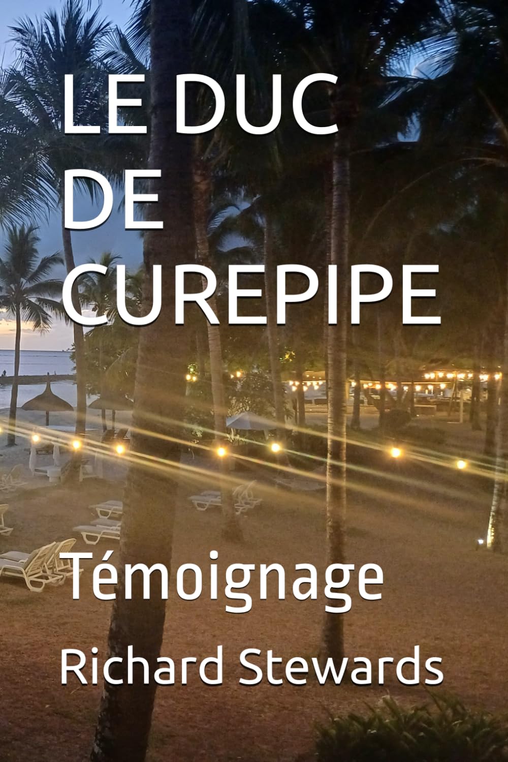 LE DUC DE CUREPIPE: Témoignage