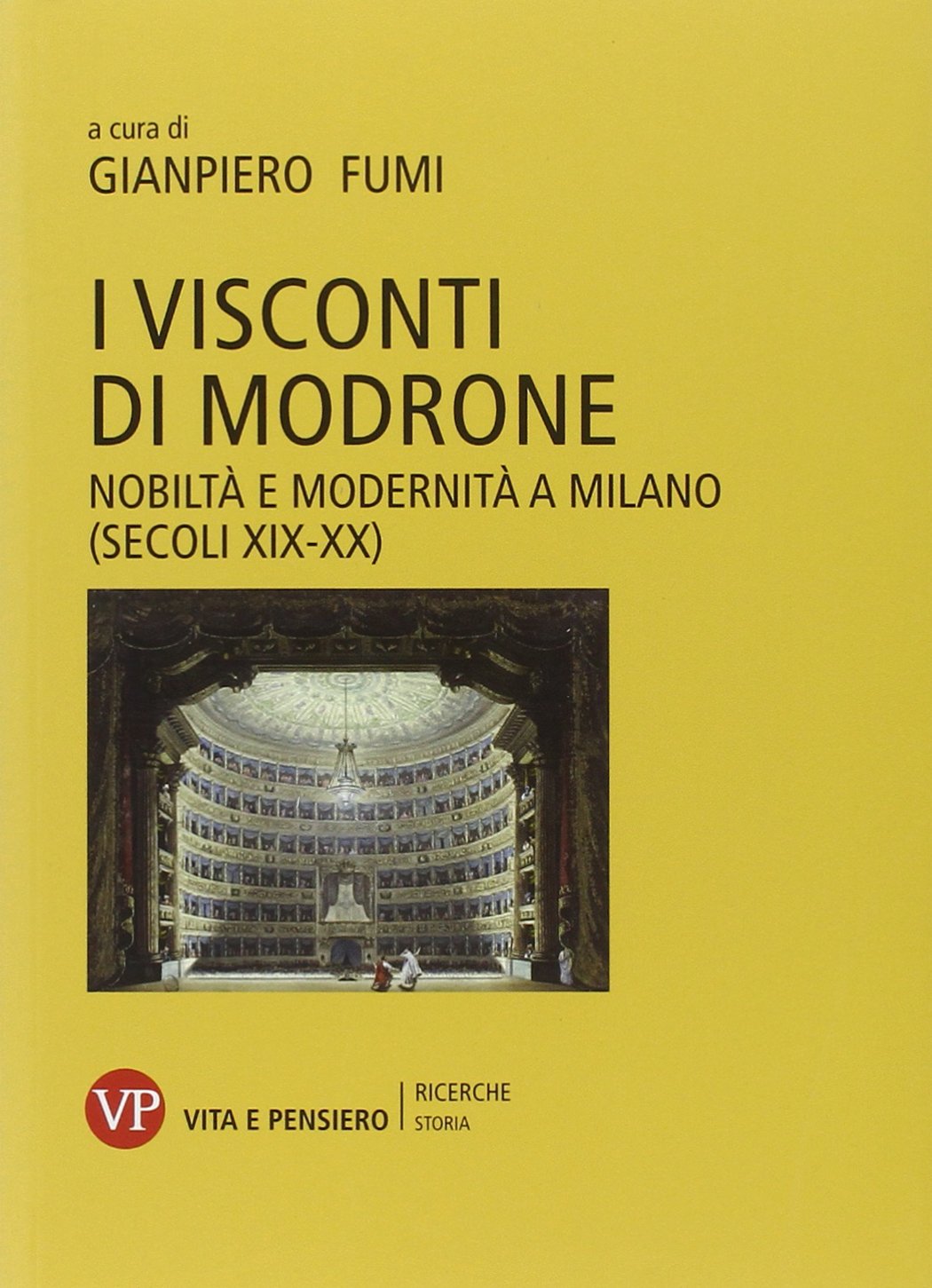 I Visconti di Modrone. Nobiltà e modernità a Milano (secoli XIX-XX)
