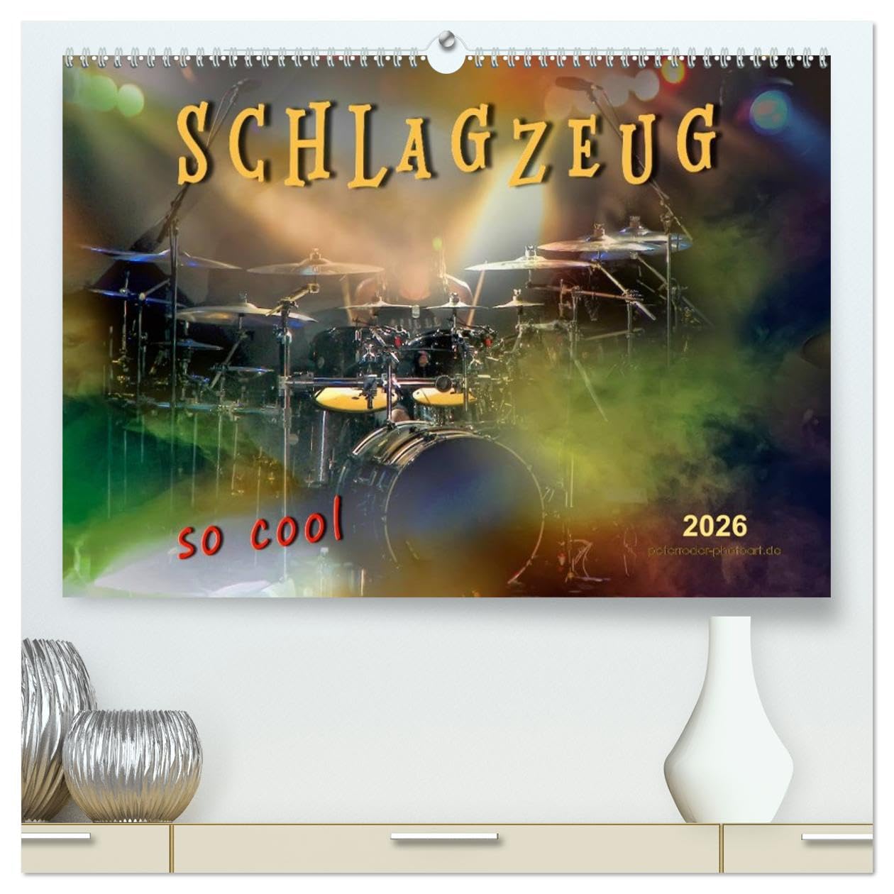 Schlagzeug - so cool (hochwertiger Premium Wandkalender 2026 DIN A2 quer), Kunstdruck in Hochglanz: Schlagzeug, das Instrument, dass nicht nur den ... auch den Leistungssportler verlangt.
