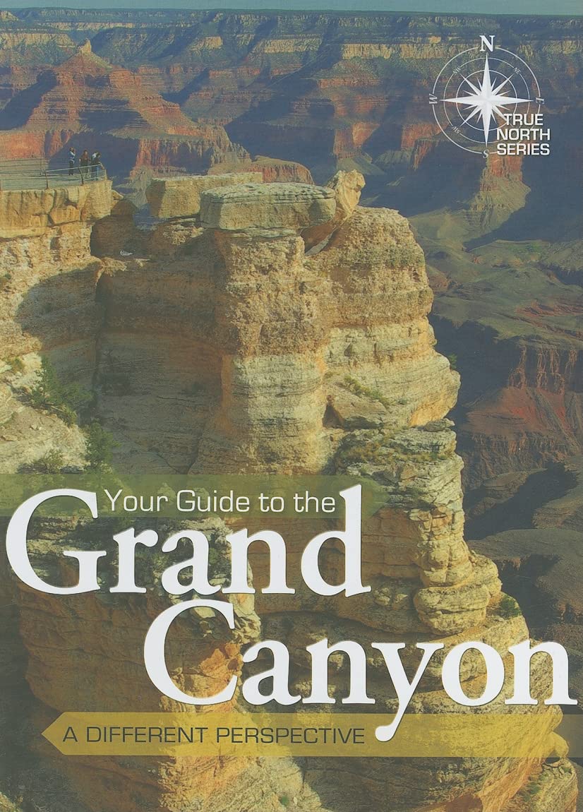 Your Guide to the Grand Canyon (True North Series)