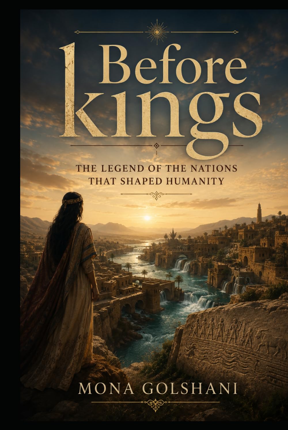 Before kings: The Legend of the Nations That Shaped Humanity
