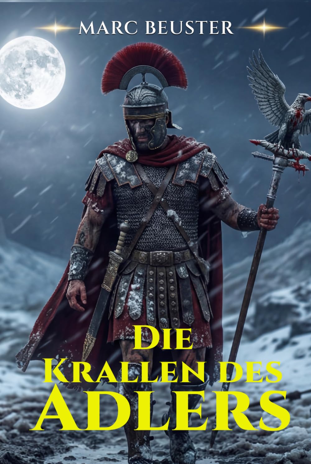 Die Krallen des Adlers: Historischer Römer-Abenteuerroman – Epische Schlachten, Intrigen und Heldentum im antiken Rom (DIE ADLER SAGA - SÖHNE ROMS)