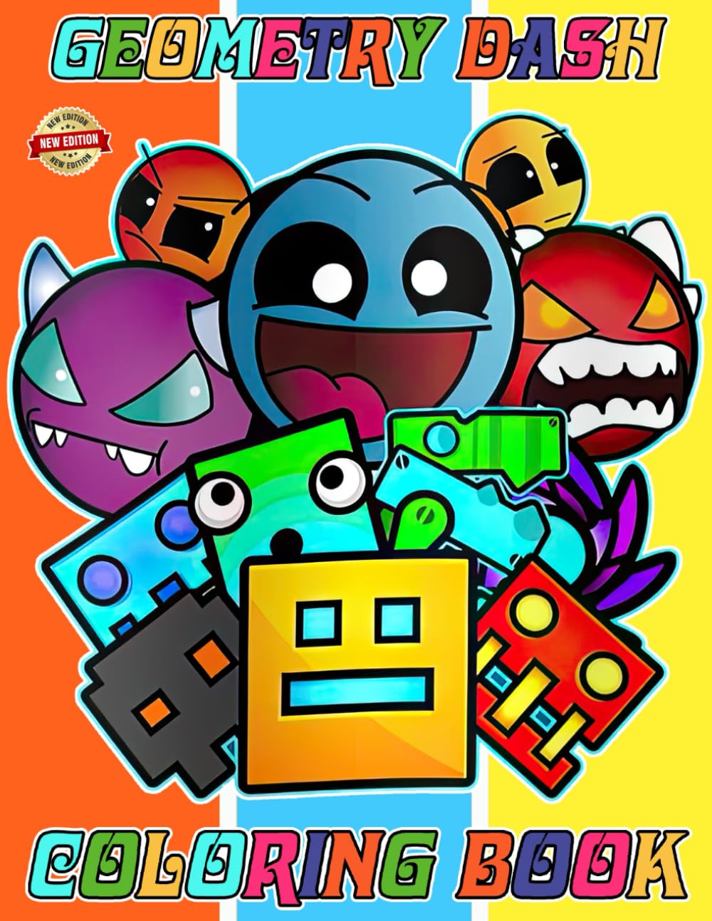 Geo.metry Dash Coloring Book for Fan Teen Men Women: 50+ Great Coloring Pages For Kids, Teens, Adults. Beautiful And Exclusive Illustrations Of Your Favorite Characters To Express Your Creativity And Create Your Masterpieces