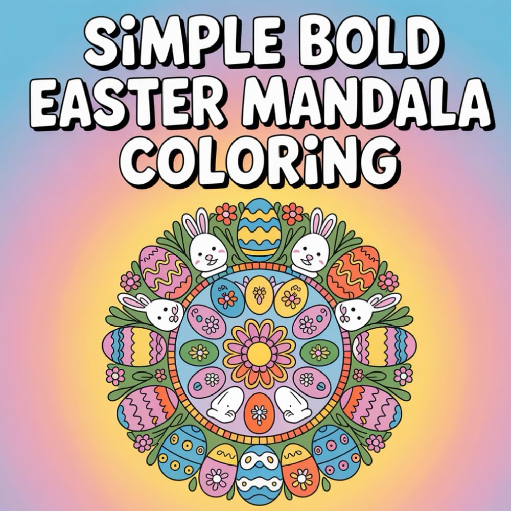 Simple Bold Easter Mandala Coloring: A delightful collection of bold Easter mandalas designed for relaxing coloring fun.