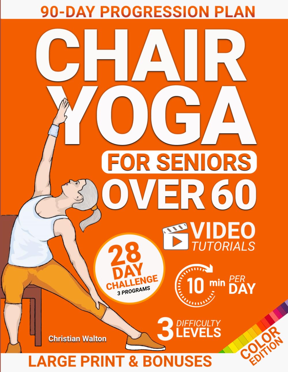 Chair Yoga for Seniors Over 60: The Complete 28-Day Challenge | Beginner, Intermediate, and Advanced | Improve Mobility, Posture, Heart Health and Lose Weight in Under 10 Minutes a Day! (Fit)