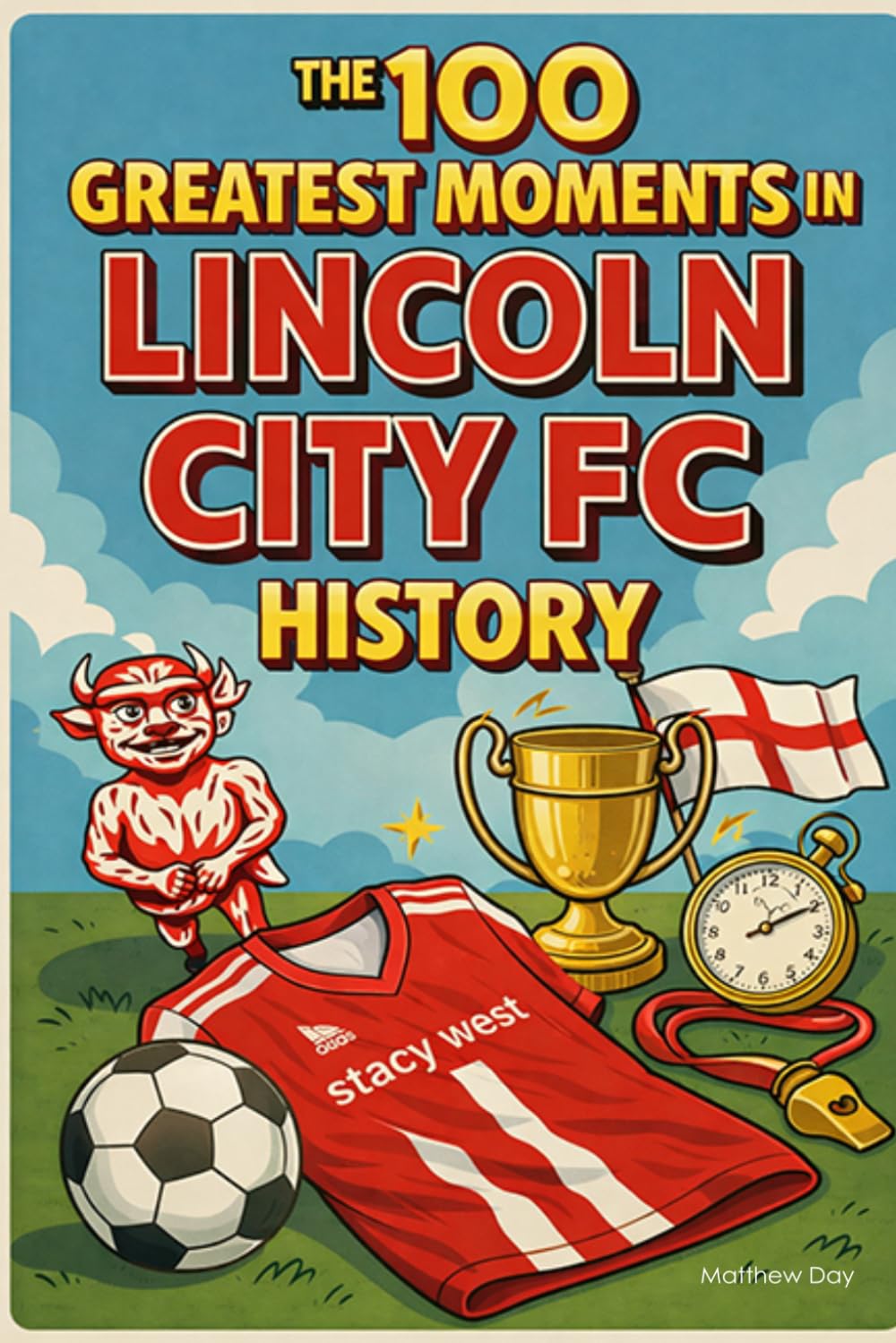 The 100 Greatest Moments in Lincoln City FC History