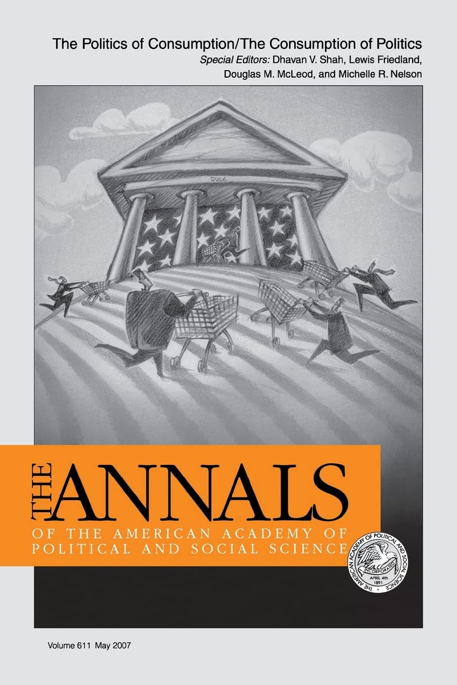 The Politics of Consumption / The Consumption of Politics: 611 (The ANNALS of the American Academy of Political and Social Science Series)