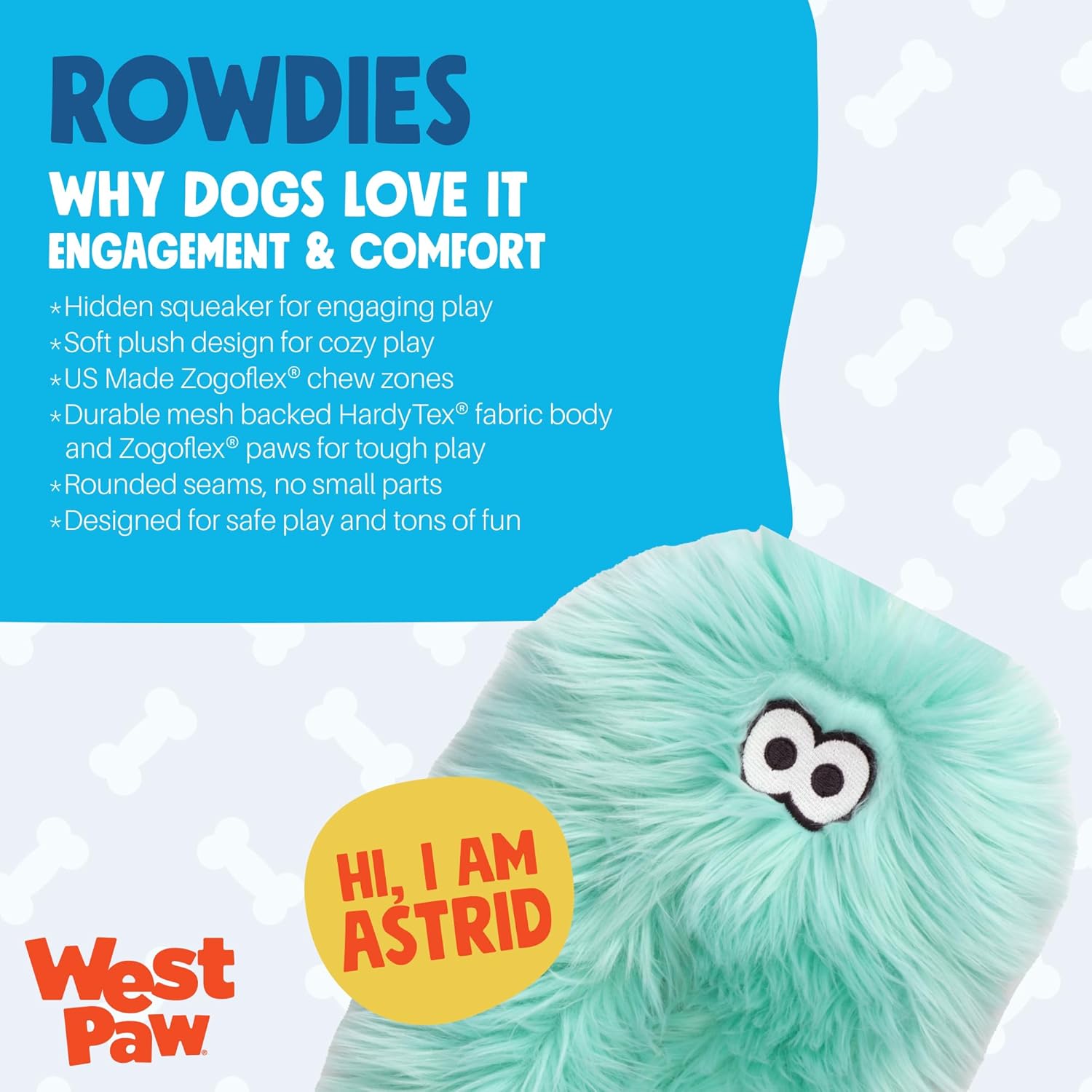WEST PAW Rowdies Astrid Durable Plush Dog Toy with Reinforced Seams and Chew Resistant Design for Tough Play Safe Indoor or Outdoor Fun for Dogs Who Deserve the Best - Seafoam