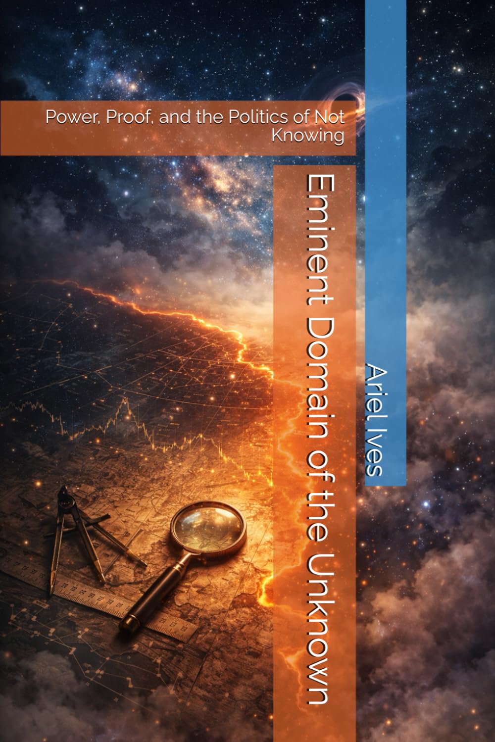Eminent Domain of the Unknown: Power, Proof, and the Politics of Not Knowing