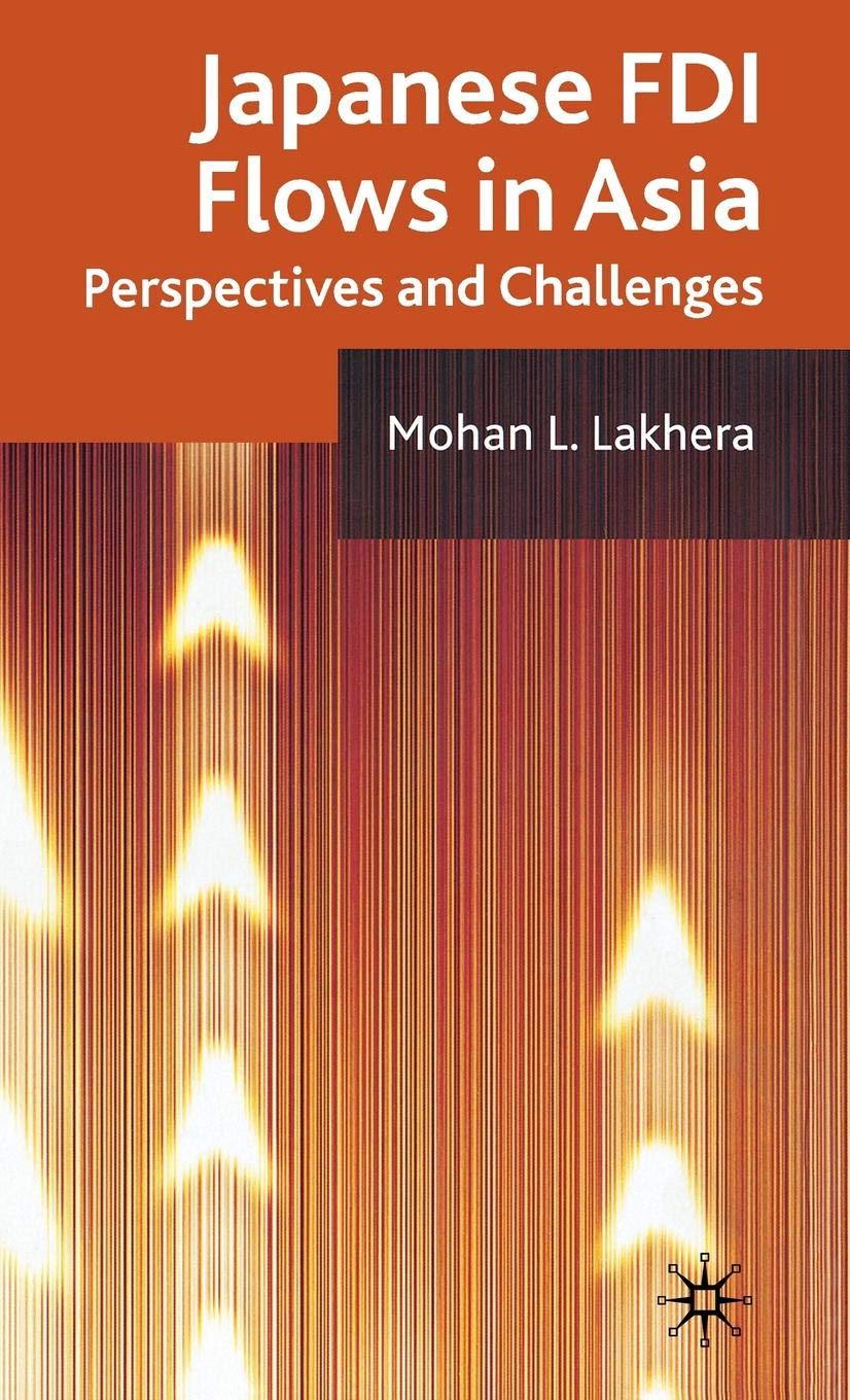 Japanese FDI Flows in Asia: Perspectives and Challenges