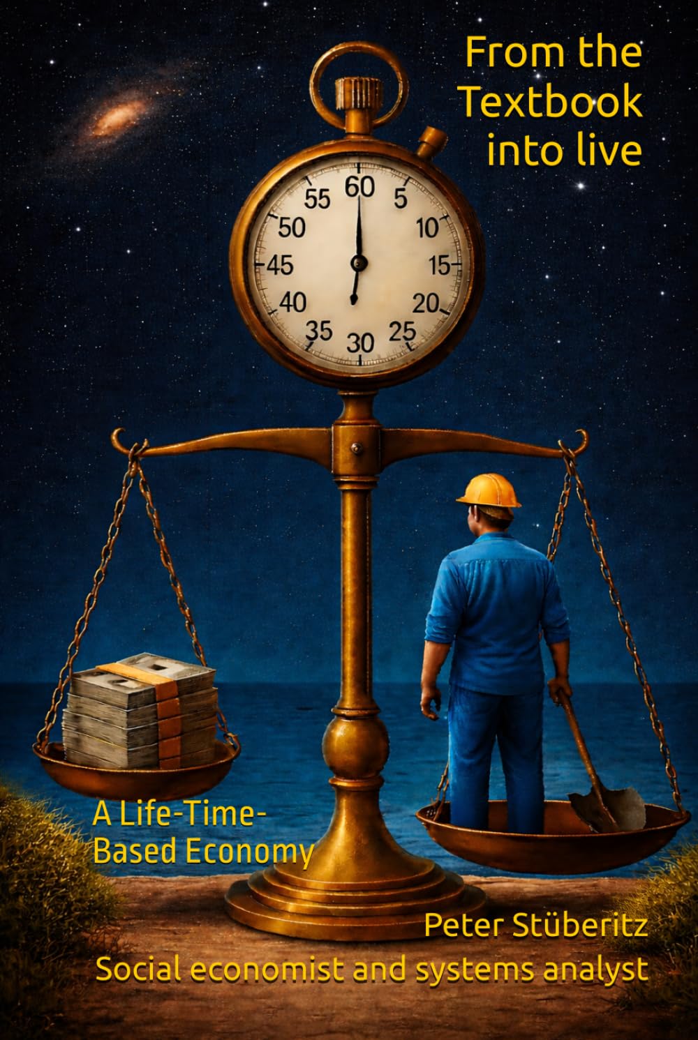 From the Textbook into Life: A Life-Time-Based Economy