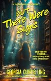 But There Were Signs by Ling