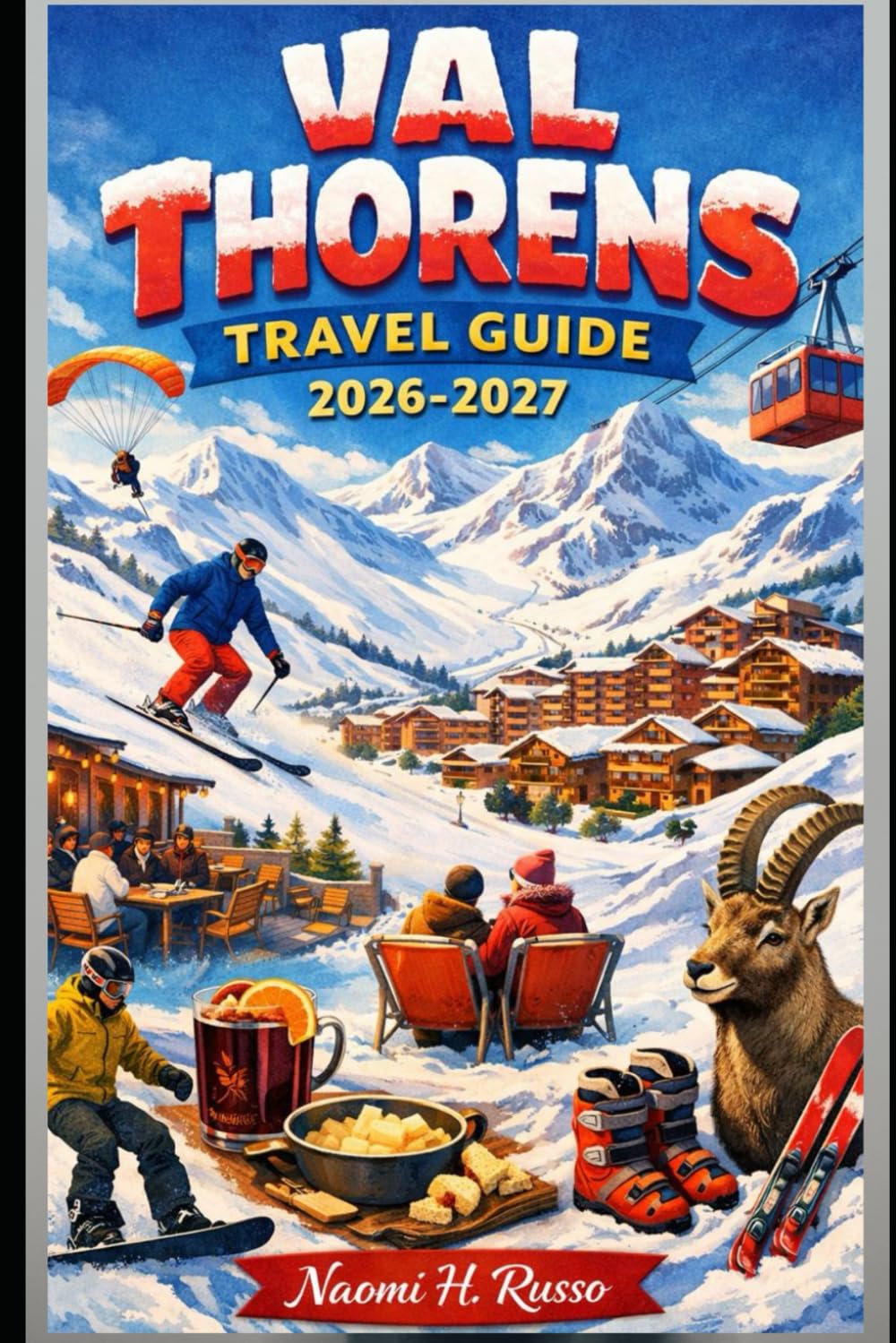 Val Thorens Travel Guide 2026-2027