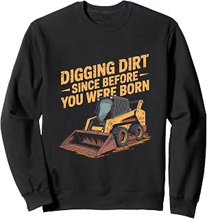 Skid Steer Boy Compact Power with Grading Blade Sweatshirt