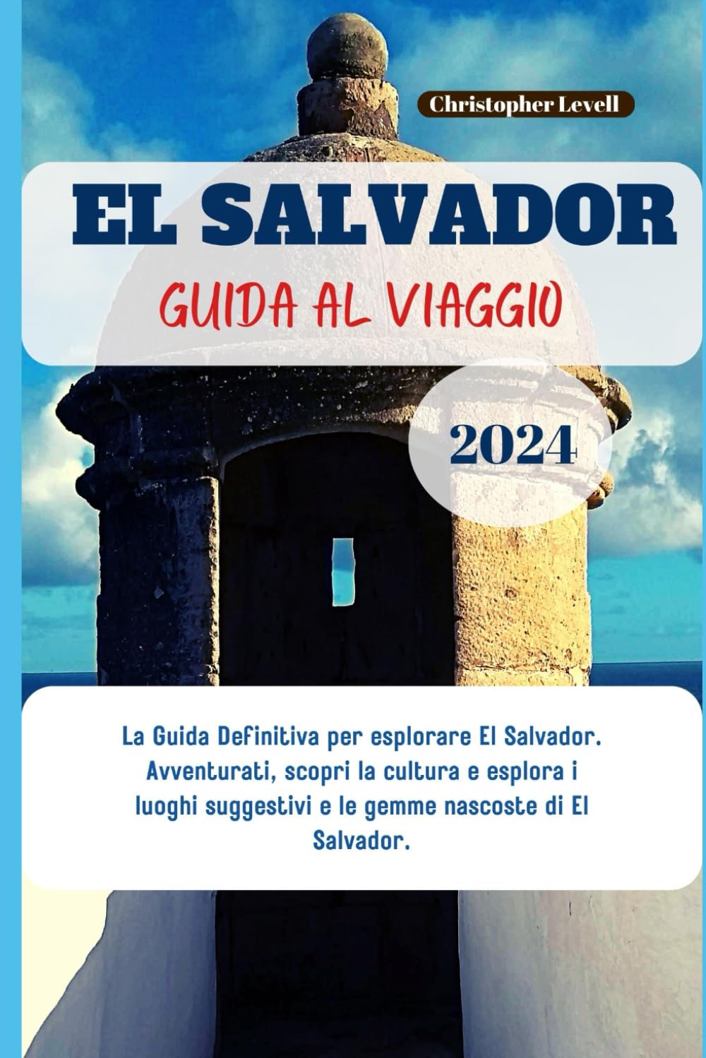 El Salvador Guida al viaggio 2024 La Guida Definitiva per esplorare El
