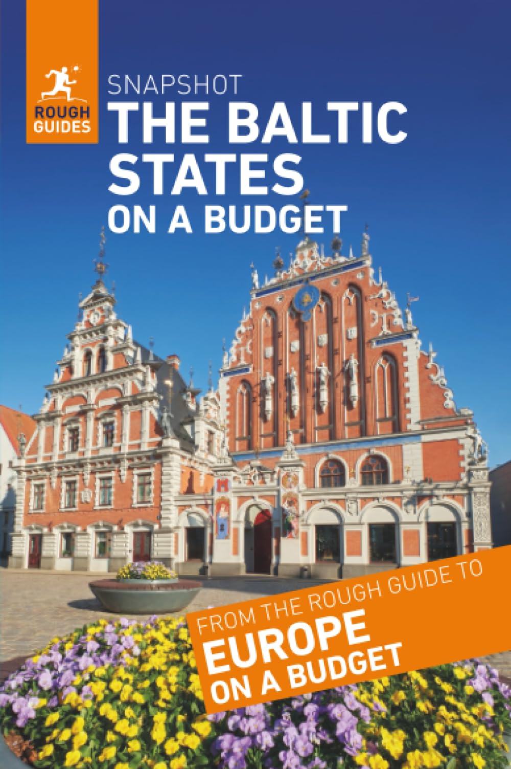Rough Guides Snapshot The Baltic States on a Budget (Travel Guide)