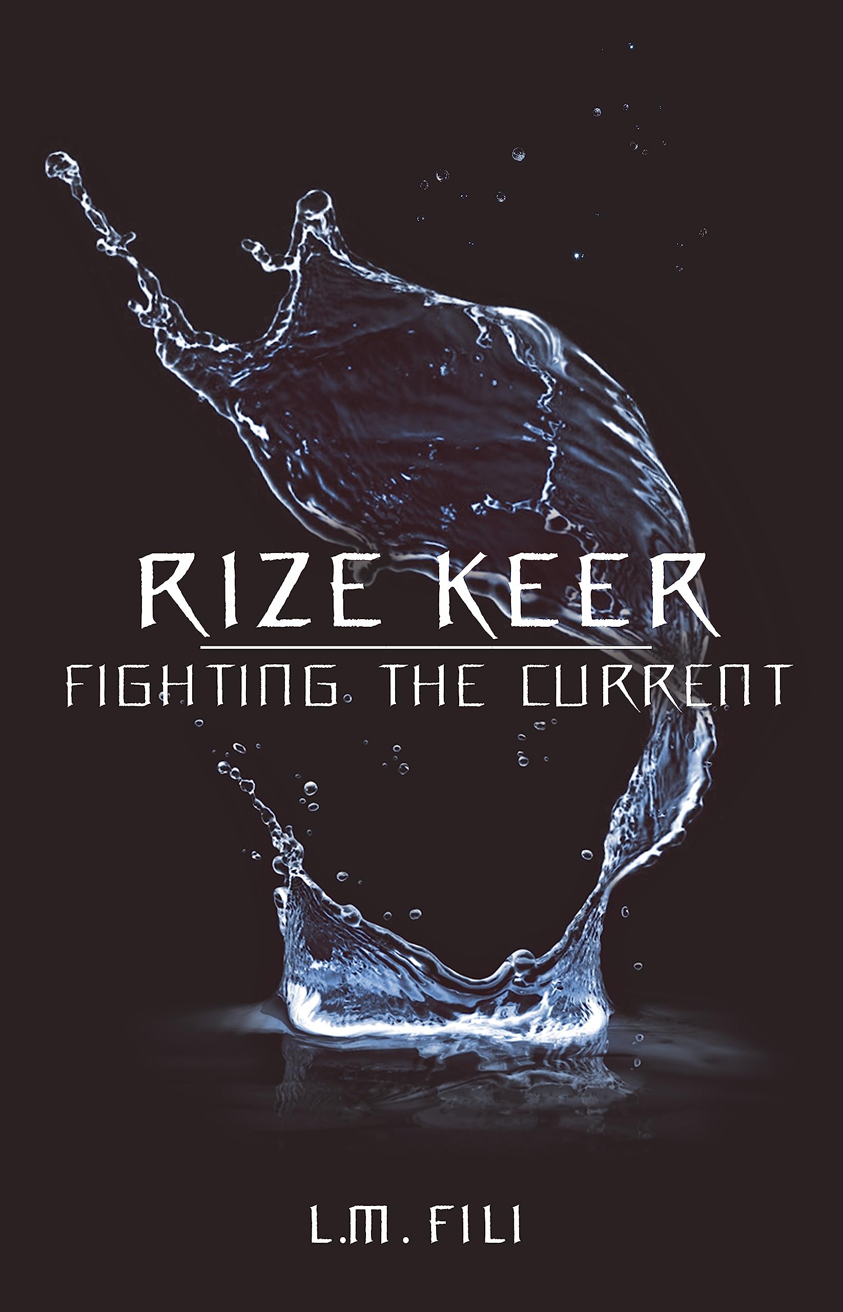 Rize Keer: Fighting The Current