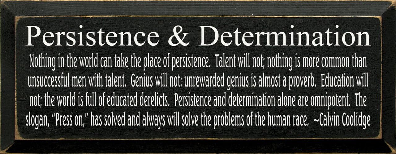 Wooden Sign - Persistence & Determination - Calvin Coolidge Quote (Old Black)